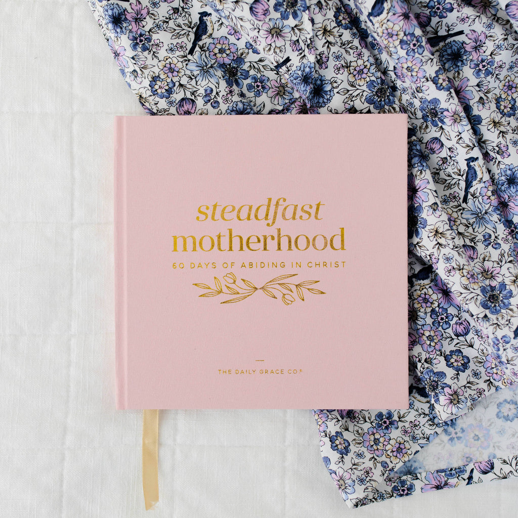 Steadfast Motherhood | Devotional